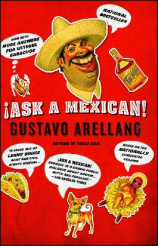 Kniha Ask a Mexican! Gustavo Arellano