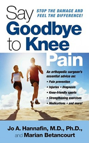 Knjiga Say Goodbye to Knee Pain Jo Hannafin
