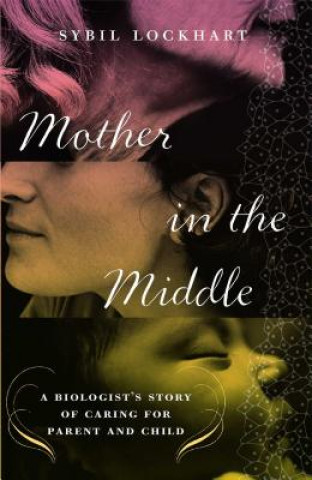 Książka Mother in the Middle Sybil Lockhart