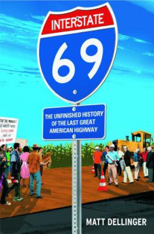 Book Interstate 69 Matt Dellinger