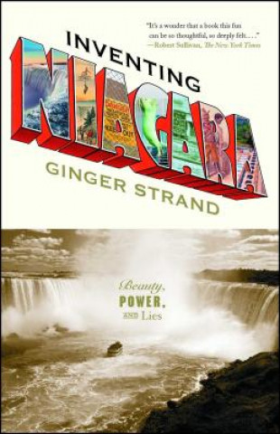 Buch Inventing Niagara: Beauty, Power, and Lies Ginger Strand