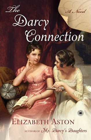 Книга The Darcy Connection Elizabeth Aston