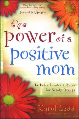 Könyv The Power of a Positive Mom Karol Ladd