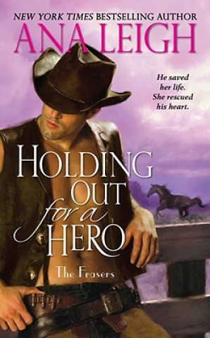 Livre Holding Out for a Hero Ana Leigh