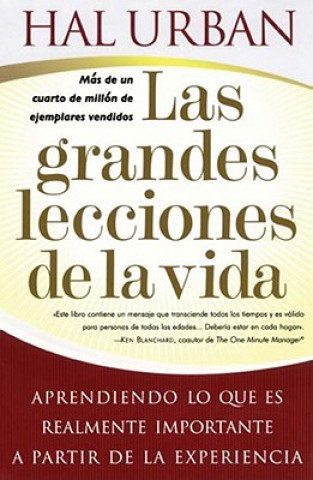 Buch Las Grandes Lecciones de la Vida: Aprendiendo Lo Que Es Realmente Importante A Partir de la Experiencia Hal Urban