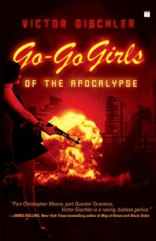Könyv Go-Go Girls of the Apocalypse Victor Gischler