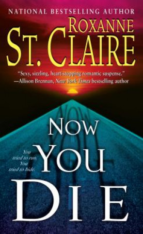 Книга Now You Die Roxanne St Claire