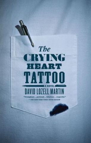 Könyv The Crying Heart Tattoo David Lozell Martin
