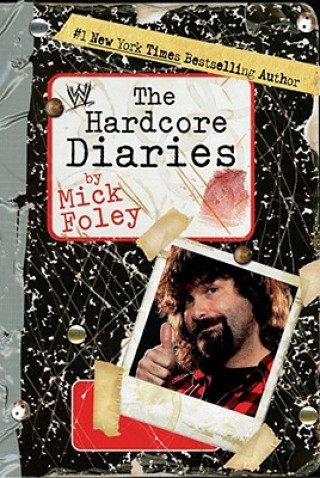 Knjiga The Hardcore Diaries Mick Foley