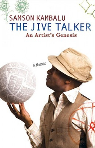 Livre The Jive Talker: An Artist's Genesis Samson Kambalu