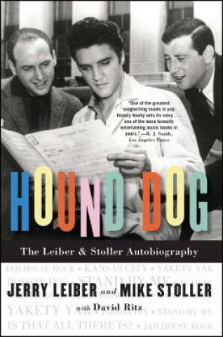 Kniha Hound Dog: The Leiber & Stoller Autobiography Jerry Leiber