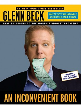 Carte An Inconvenient Book: Real Solutions to the World's Biggest Problems Glenn Beck