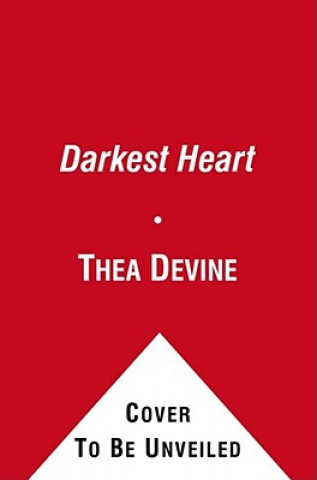 Carte Darkest Heart Thea Devine