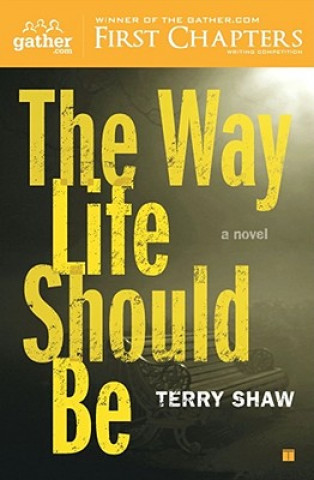 Kniha The Way Life Should Be Terry Shaw