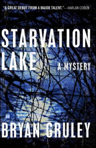 Książka Starvation Lake: A Mystery Bryan Gruley