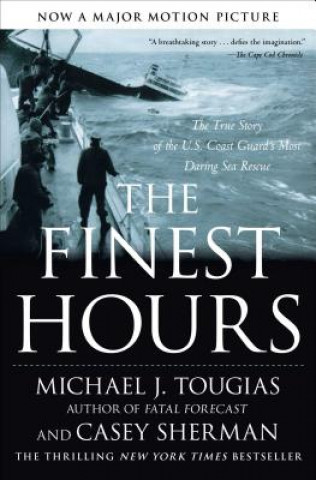 Könyv The Finest Hours: The True Story of the U.S. Coast Guard's Most Daring Sea Rescue Michael Tougias