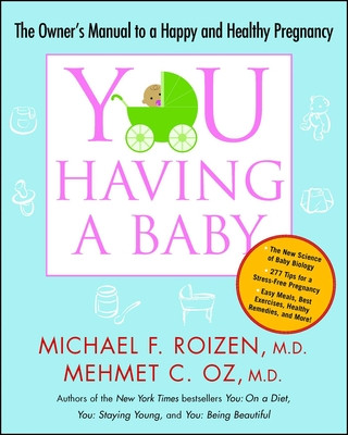 Könyv You: Having a Baby: The Owner's Manual to a Happy and Healthy Pregnancy Michael F. Roizen
