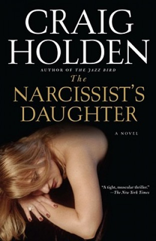 Carte The Narcissist's Daughter Craig Holden