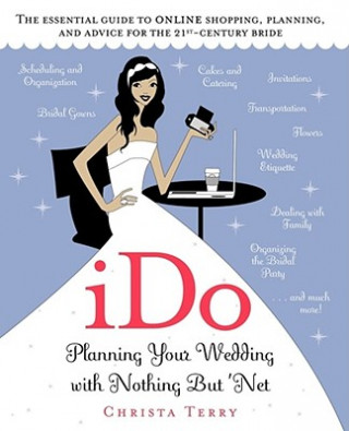 Carte iDo: Planning Your Wedding with Nothing But 'Net Christa Terry