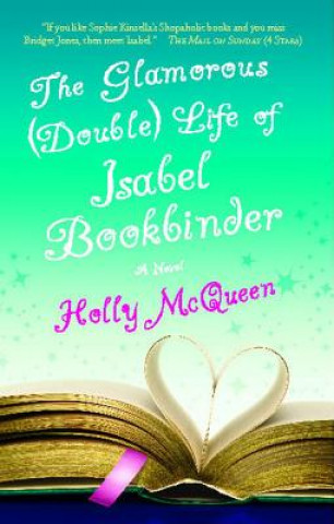 Kniha The Glamorous Double Life of Isabel Bookbinder Holly McQueen