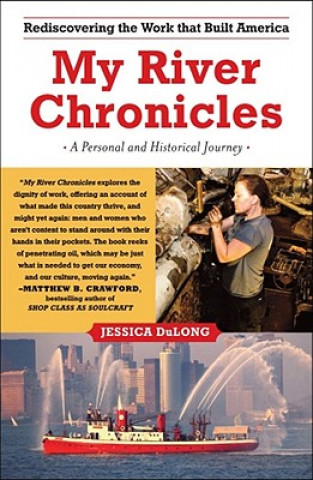 Könyv My River Chronicles: Rediscovering America on the Hudson Jessica DuLong