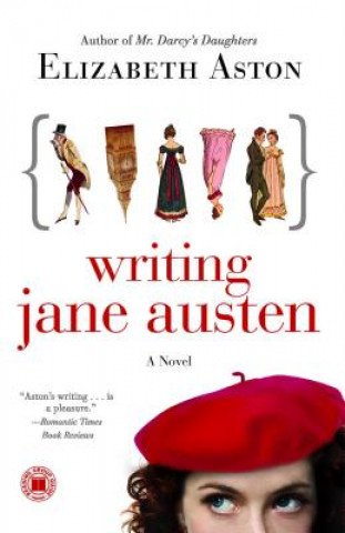 Kniha Writing Jane Austen Elizabeth Aston