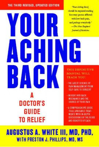 Книга Your Aching Back: A Doctor's Guide to Relief Augustus A. White