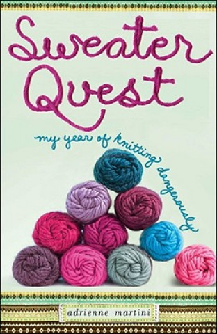 Kniha Sweater Quest Adrienne Martini