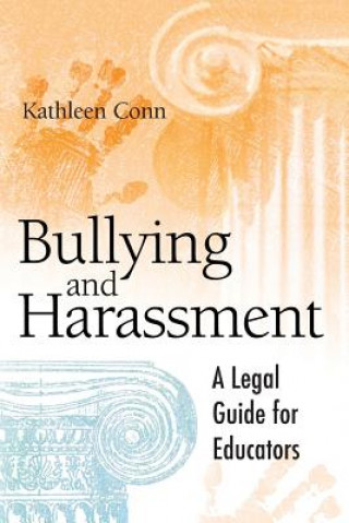 Kniha Bullying and Harassment Kathleen Conn