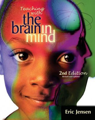 Kniha Teaching with the Brain in Mind Eric Jensen