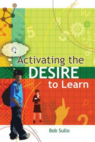 Libro Activating the Desire to Learn Robert A. Sullo