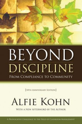 Könyv Beyond Discipline: From Compliance to Community Alfie Kohn