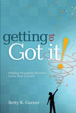 Libro Getting to "Got It! Betty K. Garner