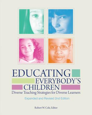 Könyv Educating Everybody's Children: Diverse Teaching Strategies for Diverse Learners Robert W. Cole