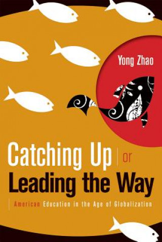 Carte Catching Up or Leading the Way Yong Zhao