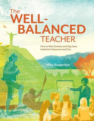Kniha Well-Balanced Teacher Mike Anderson