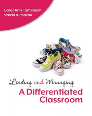 Carte Leading and Managing a Differentiated Classroom Carol Ann Tomlinson