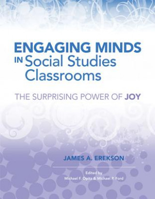 Kniha Engaging Minds in Social Studies Classrooms James A. Erekson