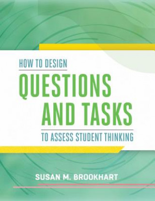 Buch How to Design Questions and Tasks to Assess Student Thinking Susan M. Brookhart