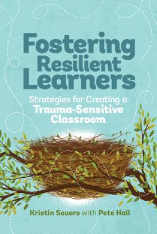 Carte Fostering Resilient Learners Kristen Souers