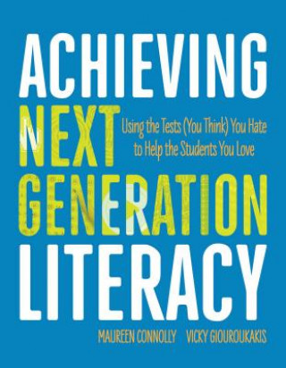 Knjiga Achieving Next Generation Literacy Maureen Connolly