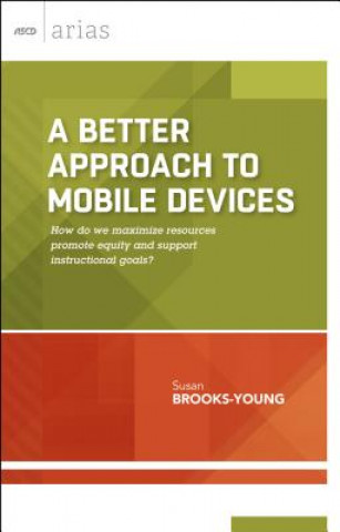 Carte Better Approach to Mobile Devices Susan Brooks-Young