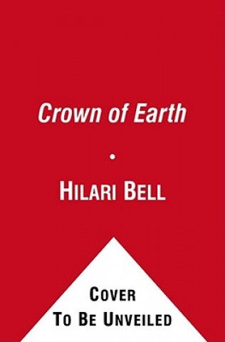 Könyv Crown of Earth Hilari Bell