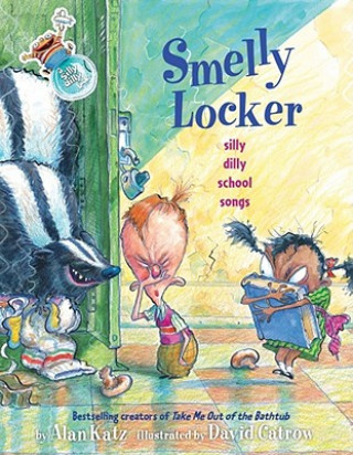 Carte Smelly Locker: Silly Dilly School Songs Alan Katz