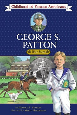 Buch George S. Patton: War Hero George E. Stanley