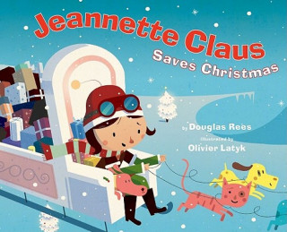 Carte Jeannette Claus Saves Christmas Douglas Rees
