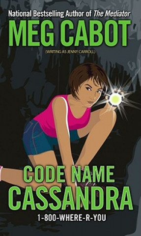 Könyv Code Name Cassandra Meg Cabot
