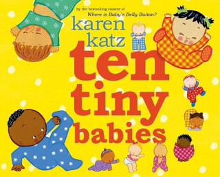 Kniha Ten Tiny Babies Karen Katz