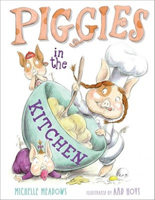 Kniha Piggies in the Kitchen Michelle Meadows