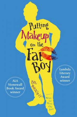 Kniha Putting Makeup on the Fat Boy Bil Wright